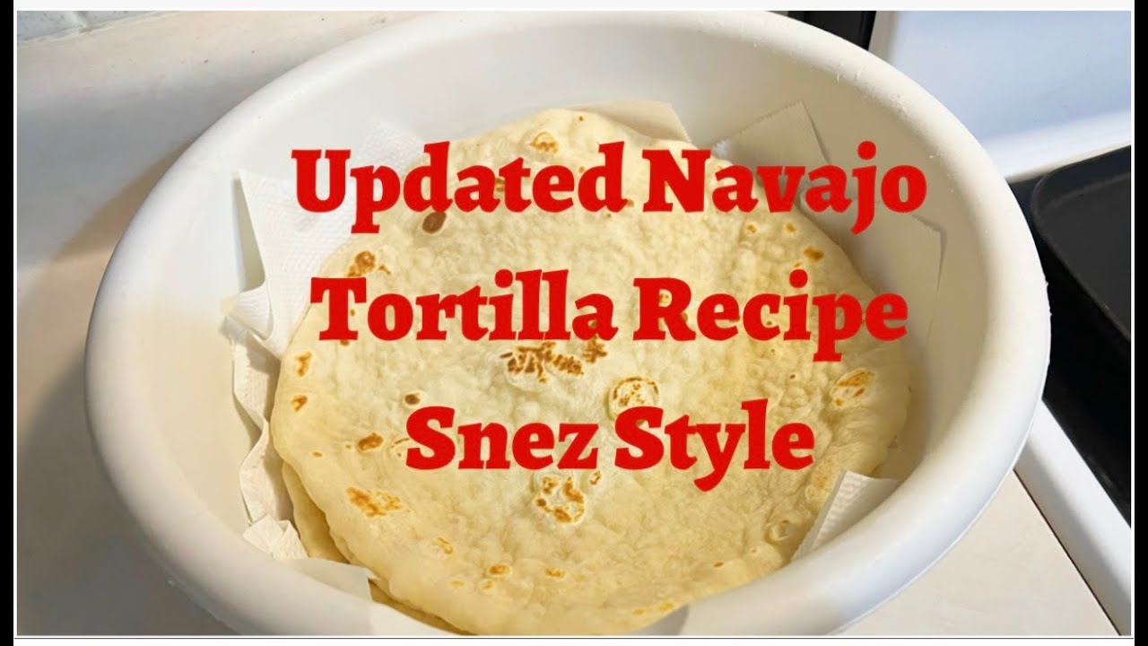 New Navajo Tortilla Recipe YouTube