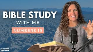 Numbers 19 | What Does God Say About Being Unclean? [Bible Study WITH Me]