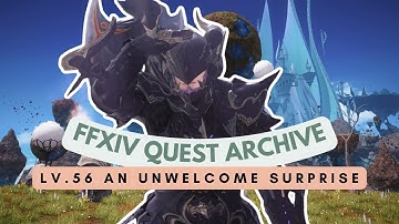 Lv.56 An Unwelcome Surprise | No Commentary | FFXIV Quest Archive