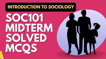 SOC101 Solved MCQs for Mid Term