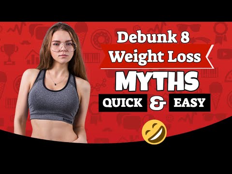 Debunk 8 Weight Loss Myths - Weight Loss Myths Debunked