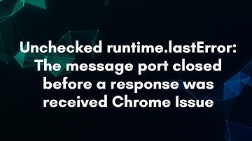 Unchecked runtime.lastError: The message port closed before a response was received Chrome Issue