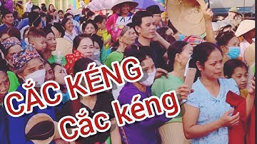 #cackeng Lễ hội Cắc Kéng phần chào mừng lễ hội tưng bừng các địa phương cả nước nên tham khảo