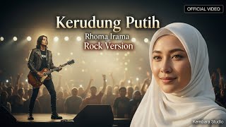KERUDUNG PUTIH | Rhoma Irama - Versi Rock Religi Menyentuh Hati (Official Music Video)