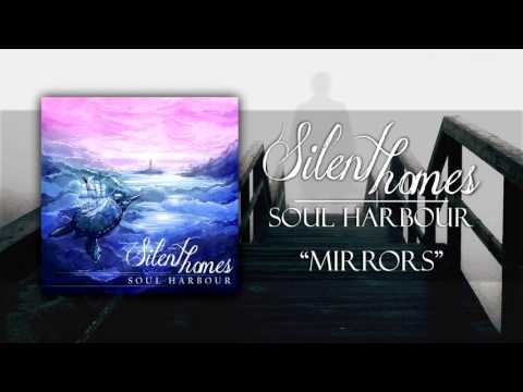 Silent Homes - "Mirrors"