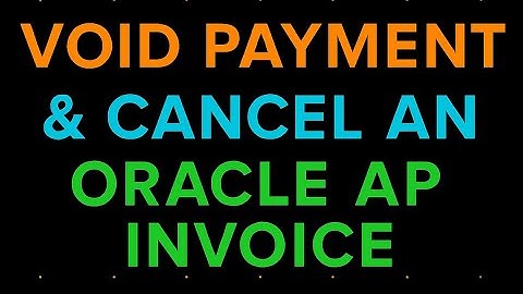 Oracle Cloud FAQ :  How do VOID payment and CANCEL Payable Invoice ? (Spoiled Check)