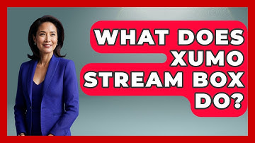 What Does Xumo Stream Box Do? - NextGen Viewing and Audio
