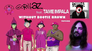 Gorillaz - New Gold Feat. Tame Impala (No Bootie Brown version)