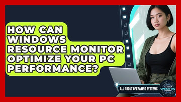 How Can Windows Resource Monitor Optimize Your PC Performance? - All About Operating Systems