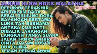 Album Slow Rock Malaysia | Lagu Galau Romantis Untuk Hati yang Pernah Tersakiti