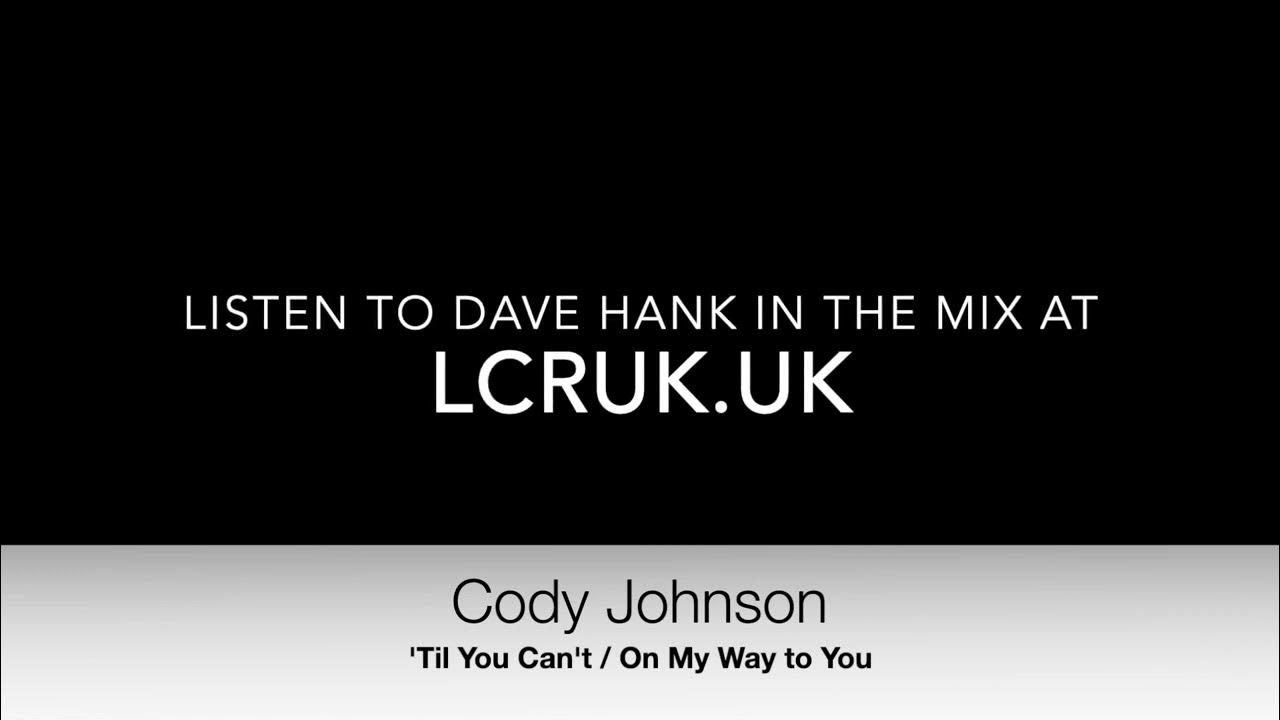 Cody Johnson 'Til You Can't / On My Way to You YouTube