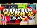 LAS EQUIPACIONES MÁS BONITAS DE LA TEMPORADA 2018/2019