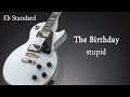 🎸The Birthday - stupid | E♭&lrm; Standard | Rocksmith 2014 Guitar Tabs