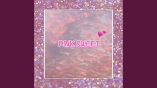 PINK SWEET