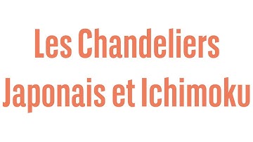 Les Chandeliers Japonais et Ichimoku - Webinaire avec Daniel Cohen de Lara - 21/03/24