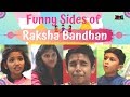 Funny Sides Of Raksha Bandhan | BMB