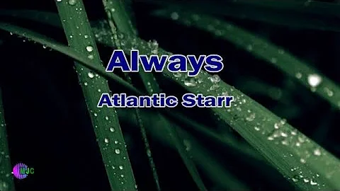 Atlantic Starr -  Always  (Lyrics HD)