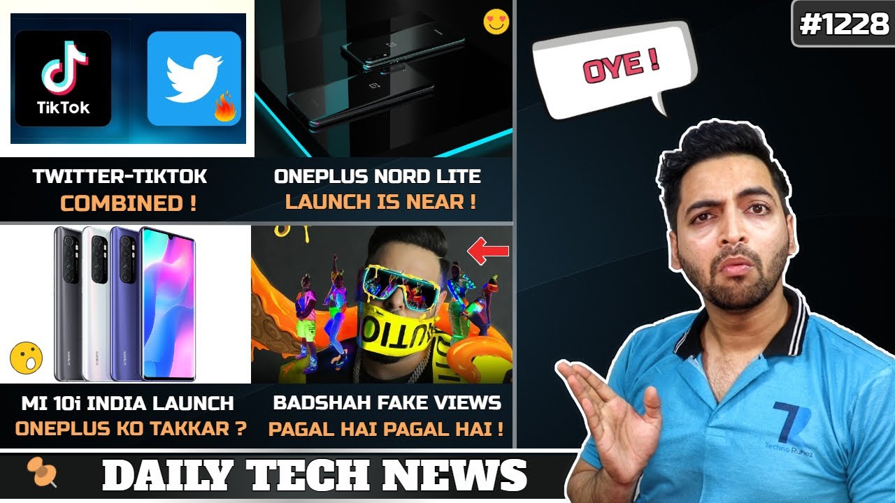 Tiktok-Twitter Combined,Oneplus Nord Lite Launch Date,Badshah Song Fake Views,Mi 10i India #1228