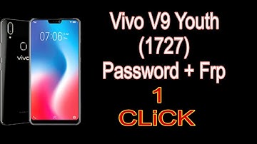 Vivo V9 Youth 1727 Pattern, Password and Frp Lock Remove One Click with Pc | New Security 2023