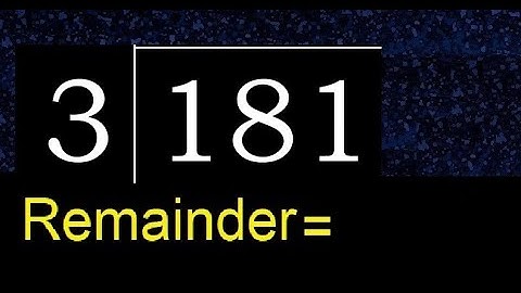 Divide 181 by 3 , remainder  . Division with 1 Digit Divisors . How to do
