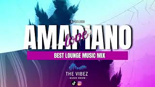 Amapiano - Best lounge music mix