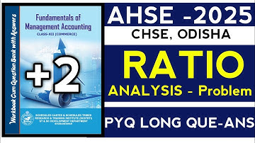 🔴FMA - RATIO ANALYSIS FROM PYQ ll AHSE-2025 ll CHSE, Odisha ll