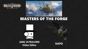 Masters of the Forge #6: [GM] Ultralord, Video Editor