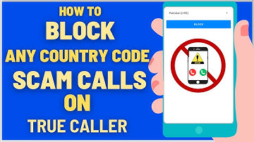 How To Block any Country Code Scam Calls on TrueCaller App