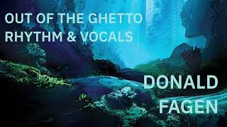 Donald Fagen - Out Of The Ghetto (Rhythm &amp; Vocals)