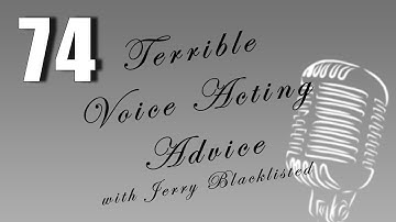 Episode 74 - Multiple Characters | Terrible Voice Acting Advice with Jerry Blacklisted