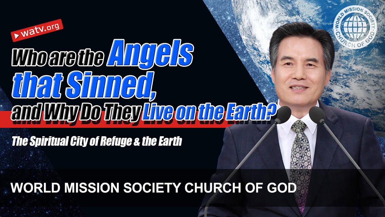 The Spiritual City of Refuge & the Earth 【World Mission Society Church of God, Ahnsahnghong】