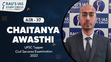 Chaitanya Awasthi, AIR 37 | UPSC CSE 2022 | UPSC IAS Topper | Mock Interview | Rau