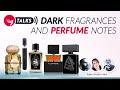 Dark fragrances and perfume notes  fragrantica talks