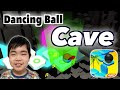Dancing Ball World【Cave】100% ダンシングボール【洞窟】