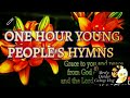 Part 4 one hour young peoples  hymns