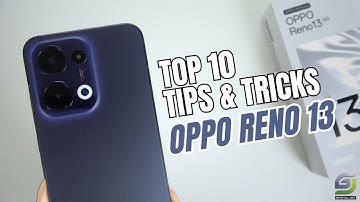Top 10 Tips and Tricks Oppo Reno 13 you need know
