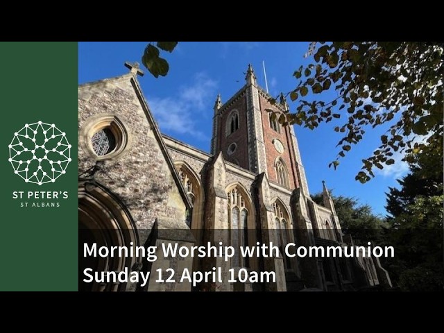 Morning Worship with Communion on Sunday 12 April at 10am.
