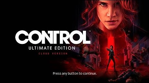Control Ultimate Edition: Cloud Version - Test Run (Nintendo Switch)
