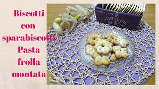 Biscotti con la sparabiscotti |Pasta frolla montata