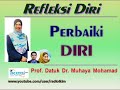 Prof. Datuk Dr. Muhaya Mohamad - Perbaiki DIRI