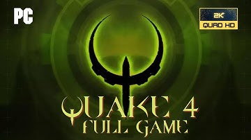 Quake 4 | Full Game | No commentary | PC | 1440P 60FPS