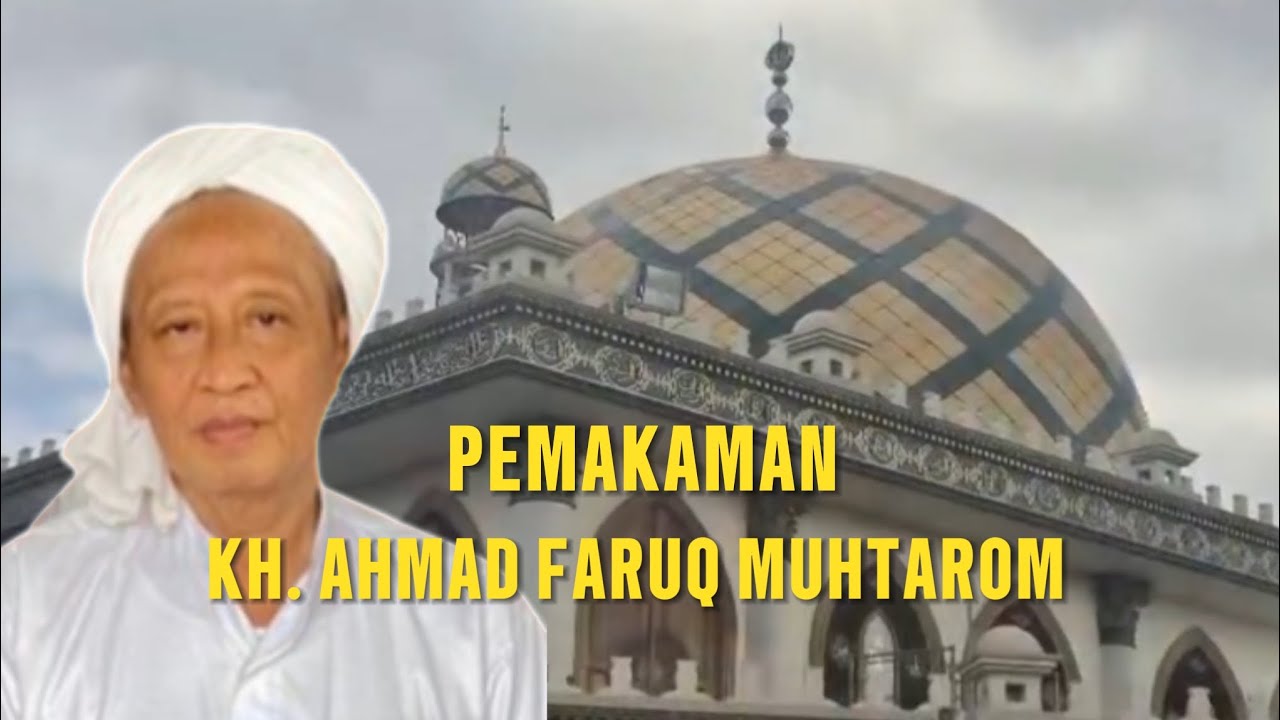 Pemakaman KH. Ahmad Faruq Muhtarom di Maqbaroh  Syaichona Kholil Martajasah Bangkalan 
