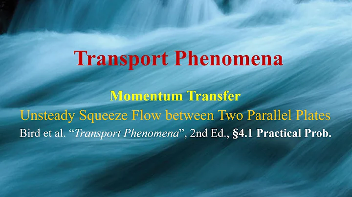 §4.1 (Practical Problem) - Unsteady squeeze flow between two parallel plates  [Momentum Transfer]