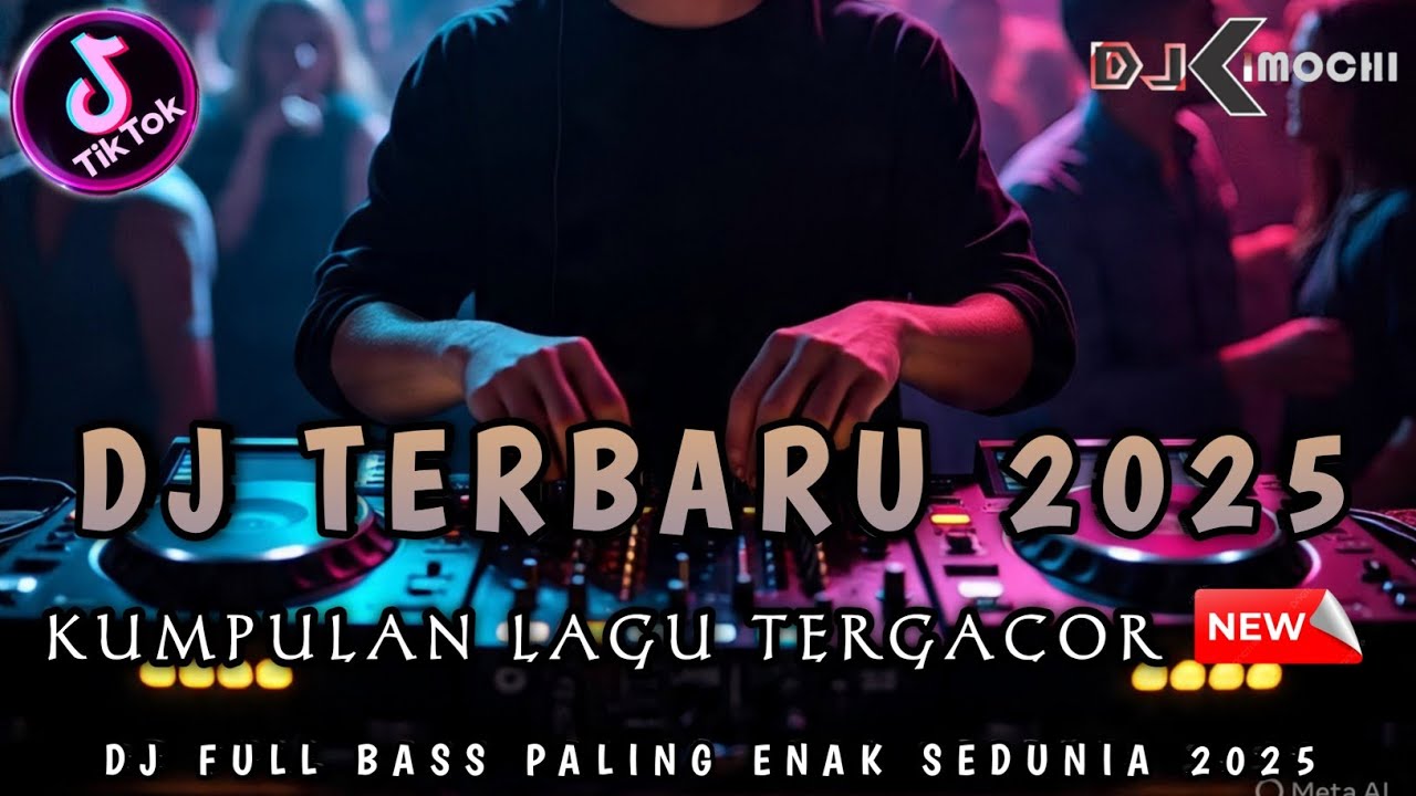 FULL DJ NONSTOP TERBARU 2025 !! DJ DUGEM TERGACOR || DJ KIMOCHI FULL BASS ||