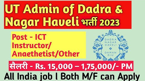 UT Administration of Dadra & Nagar Haveli Recruitment 2023 – Apply for 28 ICT Instructor,Anaethetist