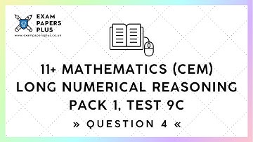 11+ (11 Plus) Exam, Mathematics: Long Numerical Reasoning (CEM) Pack 1, Test 9c, Question 4