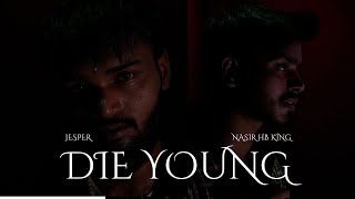 JESPER x Nasir HB King - DIE YOUNG