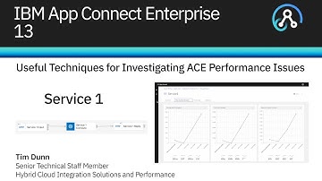 Useful Techniques for investigating IBM App Connect Enterprise Performance Issues - Service 1