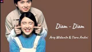 Diam - Diam - Arsy Widianto & Tiara Andini ( lyrics Lagu )