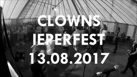 CLOWNS @ IEPERFEST 2017 (partial set)